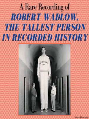 cover image of A Rare Recording of Robert Wadlow, The Tallest Person In Recorded History